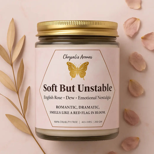 Soft But Unstable – Mood-Based Soy Scented Candle for Emotional Self-Care & Stress Relief Chrysalis Aromas